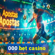 000 bet casino